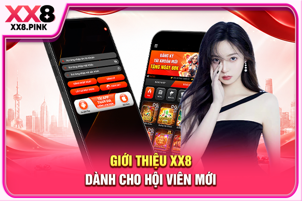 Giới Thiệu XX8 - Thương Hiệu Giải Trí Đẳng Cấp Nhất 2026 Giới thiệu XX8 dành cho hội viên mới