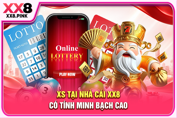 XS tại nhà cái XX8 có tính minh bạch cao 